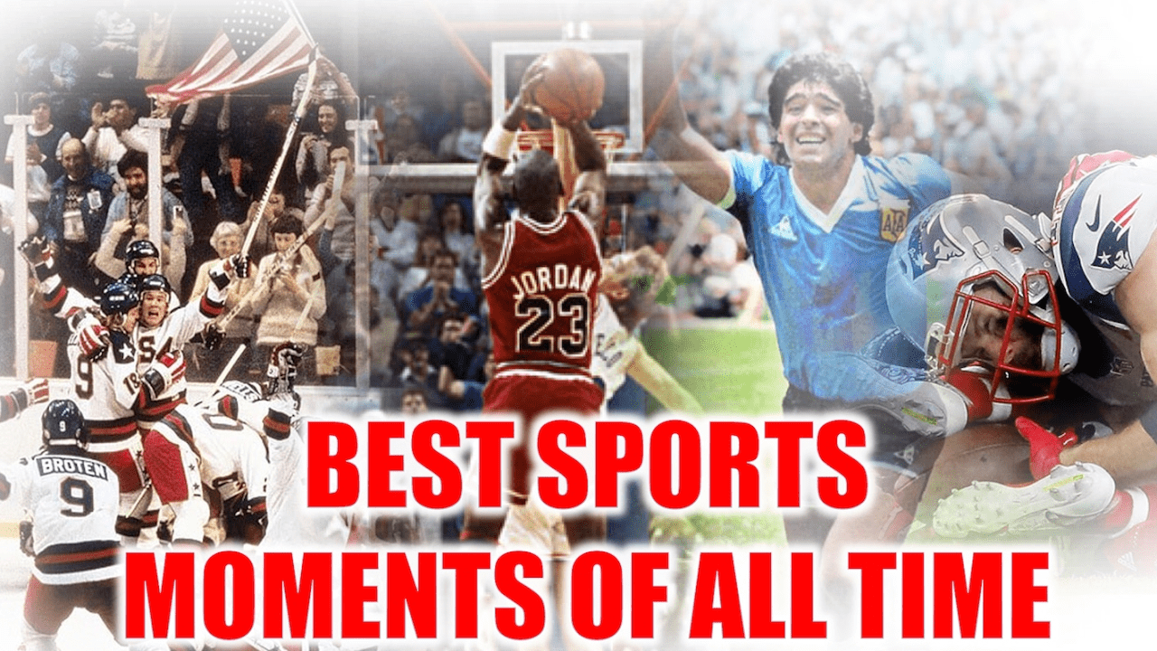 Best Sports Moments of All Time